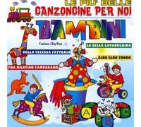 Compilation - Le Piu' Belle Canzoncine Per Noi Bambini