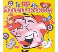 Compilation - Le Top Des Chansons Cochonnes /Vol 3