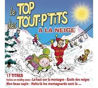 Compilation - Le Top Des Tout P'tits a la Neige