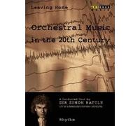 Leaving Home - Orchestral Music In The 20th Century: Volume 2 [DVD] [2005]