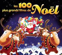 Compilation - Les 100 Plus Grands Titres De Noël