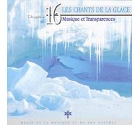 Compilation - Les Chants De La Glace - Musique Et Transparences