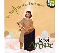 Compilation - Les Chevaliers De La Table Ronde : Le Roi Arthur
