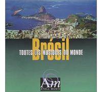 Compilation - Les Musiques Du Monde: Bresil