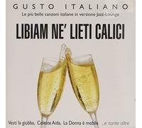 Compilation - Libiam Ne' Lieti Calici (Le Piu' Belle Canzoni Italiane Versione Jazz Lounge)