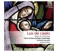 Clare College Choir - Lux De Caelo: Music For Christmas