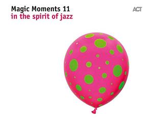 Compilation - Magic Moments 11: In The Spirit Of Jazz