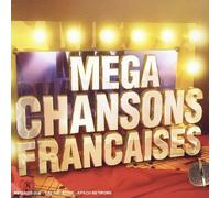 Compilation - Mega Chansons Francaises