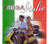 Compilation - Mega Italie (Tous Les Tubes Italiens Enfin Réunis)