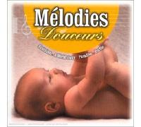 Compilation - Mélodies Douceurs