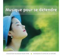 Compilation - Musique Pour Se Détendre