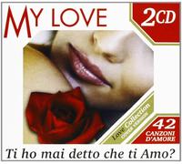 Compilation - My Love & Ti Ho Mai Detto Che Ti Amo?2cd