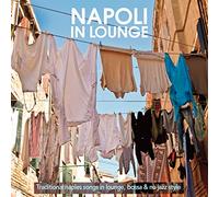Compilation - Napoli in Lounge (Traditional Naples Songs in Lounge, Bossa & Nu Jazz Style)