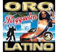 Compilation - Oro Latino Vol.3 Reggaeton