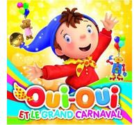 Compilation - Oui Oui Et Le Grand Carnaval