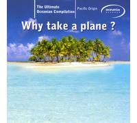 Compilation - Pacific-Why Take a Plane