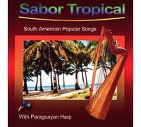 Compilation - Paraguayan Harp : Sabor Tropical