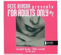 Compilation - Pete Rivera Presents For Adults Only Vol 2