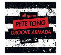 Compilation - Pete Tong & Groove Armada - All Gone Miami '12