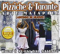 Compilation - Pizziche E Tarante Arte Matapale (Adesso Di Nuovo) Ritmi E Suoni Del Salento