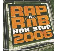 Compilation - Rap & RNB Non Stop 2006: Speciale Coupe du Monde