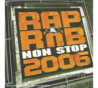 Compilation - Rap & RNB Non Stop 2006: Speciale Coupe du Monde
