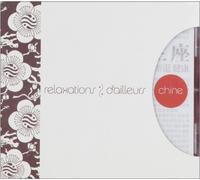 Compilation - Relaxation D'Ailleurs : Chine