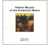 Compilation - Robert Walser in der Schweizer Musik