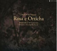 Ensemble Syntagma - Rosa E Orticha: Music Of The Trecento