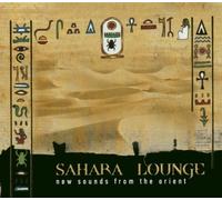 Compilation - Sahara Lounge - New Sounds From The Orient