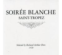 compilation - Soirée Blanche A Saint Tropez