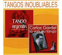 Compilation - Tangos Inoubliables : Tango Argentin & Carlos Gardel, La Voix Du Tango