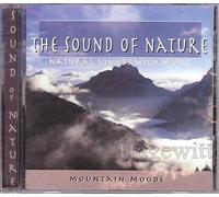 Compilation - The Sound of Nature: Natural Sounds with Music: Mountain Moods
