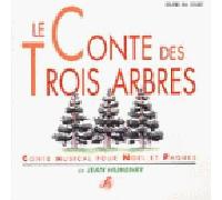 Compilation - Trois Arbres (Conte De Noel Et De Paques-A Partir De 8 Ans)