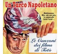 Compilation - Un Turco Napoletano - Le Canzoni Dei Films Di Toto'