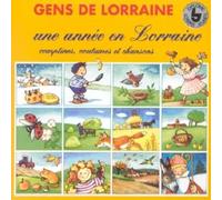 Compilation - Une Année En Lorraine - Comptines Coutumes Et Chanso Ns