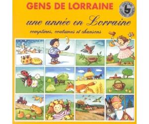 Compilation - Une Année En Lorraine - Comptines Coutumes Et Chanso Ns