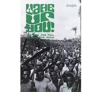 Compilation - Wake Up You!: The Rise And Fall Of Nigerian Rock 1972-1977