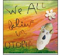 Compilation - We All Believe In Utopia