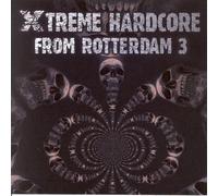Compilation - Xtreme Hardcore From Rotterdam /Vol.3
