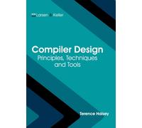 Compiler Design: Principles, Techniques and Tools