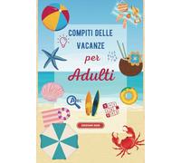 Compiti delle vacanze per adulti inglese : Quaderno di giochi in inglese per adulti - Oltre 500 sfide mentali con parole intrecciate, labirinti, sudoku e altro - Regalo originale fine anno