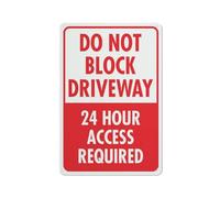 Compladeta Do Not Block Driveway 24 Hour Access Required Portrait Sign 8 X 12 Inches Rust Free Aluminum - Uv Protected, Waterproof, Weatherproof And Fade Resistant - 4 Pre-Drilled Holes