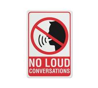 Compladeta No Loud Conversations Sign For Business 8""X12"" Rust Free Aluminum Uv Printed,4 Pre-Drilled Holes.Durable/Weatherproof
