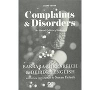 Complaints and Disorders: The Sexual Politics of Sickness (Contemporary Classics)