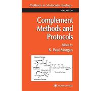 Complement Methods and Protocols: 150 (Methods in Molecular Biology, 150)
