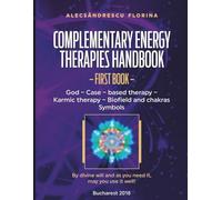 Complementary Energy Therapies: rotection - Metaphisics - Huna principles - Mudra, Mantra and Mandala - Mind Control - Eft - Bioenergy - Infoenergetics -The Therapist - Reiki”