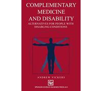 Complementary medicine and disability: Alternatives for people with disabling conditions