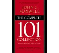 The Complete 101 Collection: What Every Leader Needs to Know