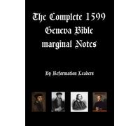 Complete 1599 Geneva Bible marginal Notes